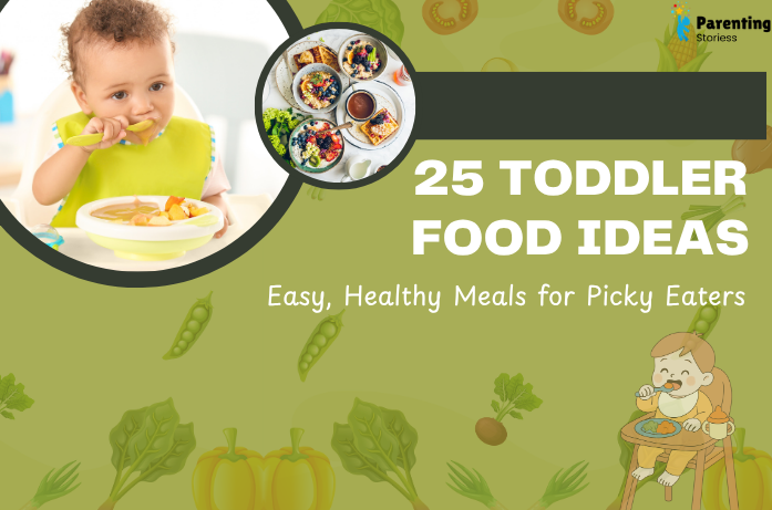 25 Toddler Food Ideas